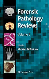 Kartonierter Einband Forensic Pathology Reviews 5 von Michael Tsokos