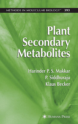 Kartonierter Einband Plant Secondary Metabolites von Harinder P.S. Makkar, P. Sidhuraju, Klaus Becker