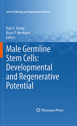 Livre Relié Male Germline Stem Cells: Developmental and Regenerative Potential de 