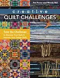 E-Book (epub) Creative Quilt Challenges von Pat Pease, Wendy Hill