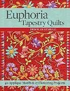 Kartonierter Einband Euphoria Tapestry Quilts - Print-On-Demand-Edition von Deborah Kemball