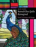 E-Book (epub) Allie Aller's Stained Glass Quilts Reimagined von Allie Aller