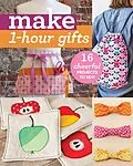 E-Book (epub) Make 1-Hour Gifts von Abbey Lane Quilts, Kajsa Wikman, Annabel Wrigley