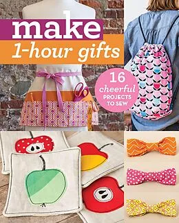 E-Book (epub) Make 1-Hour Gifts von Abbey Lane Quilts, Kajsa Wikman, Annabel Wrigley