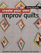 Kartonierter Einband Create Your own Improv Quilts von Rayna Gillman