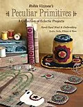 E-Book (epub) Robin Vizzone's Peculiar Primitives-A Collection of Eclectic Projects von Robin Vizzone