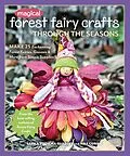 E-Book (epub) Magical Forest Fairy Crafts Through the Seasons von Lenka Vodicka-Paredes, Asia Currie