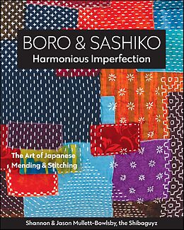 eBook (epub) Boro & Sashiko, Harmonious Imperfection de Shannon Mullett-Bowlsby, Jason Mullett-Bowlsby