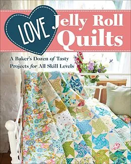 E-Book (epub) Love Jelly Roll Quilts von Jo Avery, Susan Briscoe, Nicola Dodd