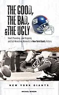 E-Book (epub) Good, the Bad, & the Ugly: New York Giants von Michael Benson