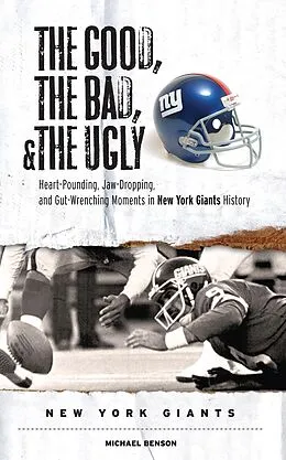 E-Book (epub) Good, the Bad, & the Ugly: New York Giants von Michael Benson