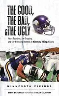 E-Book (epub) Good, the Bad, & the Ugly: Minnesota Vikings von Steve Silverman, Sean Salisbury