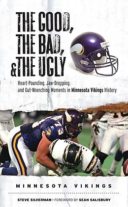 E-Book (epub) Good, the Bad, & the Ugly: Minnesota Vikings von Steve Silverman, Sean Salisbury