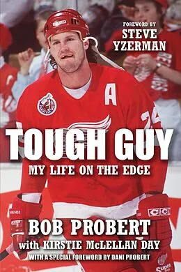 E-Book (epub) Tough Guy von Bob Probert, Kirstie McLellan Day, Dani Probert