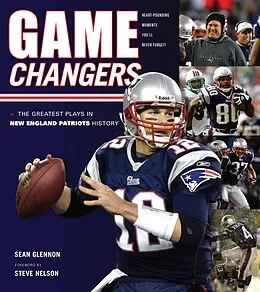 E-Book (pdf) Game Changers: New England Patriots von Sean Glennon, Steve Nelson