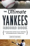 E-Book (pdf) Ultimate Yankees Record Book von David Fischer