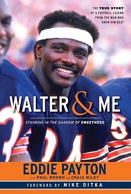 E-Book (epub) Walter & Me von Eddie Payton, Paul T. Brown, Craig Wiley