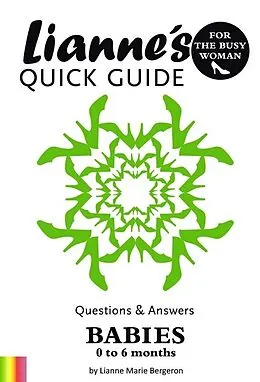 E-Book (epub) Lianne's Quick Guide for the Busy Woman von Lianne Marie Bergeron