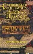 Couverture cartonnée Christopher Columbus and the Afrikan Holocaust: Slavery and the Rise of European Capitalism de John Henrik Clarke