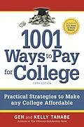 E-Book (epub) 1001 Ways to Pay for College von Gen Tanabe, Kelly Tanabe