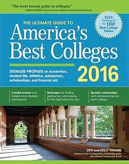 E-Book (epub) The Ultimate Guide to America's Best Colleges 2016 von Gen Tanabe, Kelly Tanabe