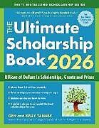 Couverture cartonnée The Ultimate Scholarship Book 2026 de Gen Tanabe, Kelly Tanabe