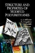 Couverture cartonnée Structure & Properties of Modified Polyurethanes de L A Sukhareva, O A Legonkova, E I Mzhachikh