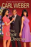E-Book (epub) The Choir Director von Carl Weber