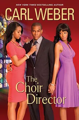 E-Book (epub) The Choir Director von Carl Weber