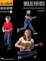 Couverture cartonnée Ukulele for Kids - The Hal Leonard Ukulele Method: A Beginner's Guide with Step-By-Step Instruction for Ukulele de Chad Johnson