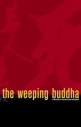 E-Book (epub) The Weeping Buddha von Heather Dune Macadam