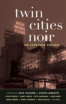 eBook (epub) Twin Cities Noir: The Expanded Edition (Akashic Noir) de Steven Horwitz, Julie Schaper