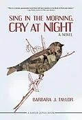 E-Book (epub) Sing in the Morning, Cry at Night von Barbara J. Taylor