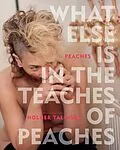 E-Book (epub) What Else Is in the Teaches of Peaches von Peaches, Holger Talinski
