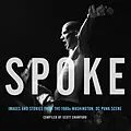 E-Book (epub) Spoke: Images and Stories from the 1980s Washington, DC Punk Scene von Scott Crawford