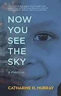 E-Book (epub) Now You See the Sky von Catharine H. Murray