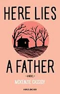 E-Book (epub) Here Lies a Father von Mckenzie Cassidy