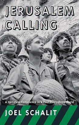 E-Book (epub) Jerusalem Calling: A Homeless Conscience in a Post-Everything World von Joel Schalit