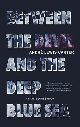 E-Book (epub) Between the Devil and the Deep Blue Sea von André Lewis Carter