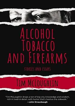 E-Book (epub) Alcohol, Tobacco, and Firearms von Tim Mcloughlin