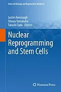 E-Book (pdf) Nuclear Reprogramming and Stem Cells von Justin Ainscough, Shinya Yamanaka, Takashi Tada