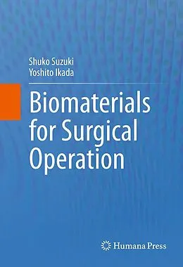 E-Book (pdf) Biomaterials for Surgical Operation von Shuko Suzuki, Yoshito Ikada