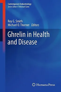 E-Book (pdf) Ghrelin in Health and Disease von Roy G. Smith, Michael O. Thorner