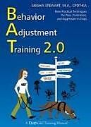 Couverture cartonnée Behavior Adjustment Training 2.0 de Grisha Stewart