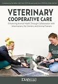 E-Book (epub) Veterinary Cooperative Care von Pat Miller, Leslie Sinn
