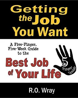 E-Book (epub) Getting The Job You Want von R. O. Wray