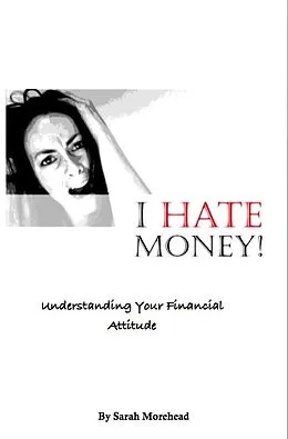 E-Book (epub) I HATE Money! von Sarah Morehead