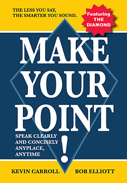 E-Book (epub) Make Your Point! von Kevin Carroll & Bob Elliott