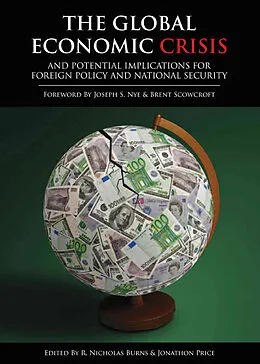 ePUB Global Economic Crisis and Potential Implications for Foreign Policy and National Security von R. Nicholas Burns
