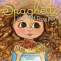 E-Book (epub) Spaghetti In A Hot Dog Bun von Maria Dismondy